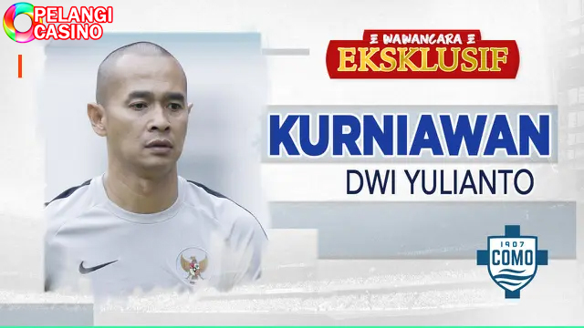 Wawancara Eksklusif Kurniawan Dwi Yulianto: Tentang Como Promosi ke Serie A, Kariernya di Italia, dan Kans Rekrut Pemain Timnas Indonesia