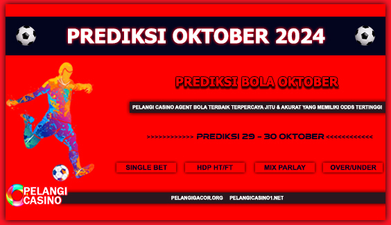 JADWAL PERTANDINGAN BOLA 29 – 30 OKTOBER 2024