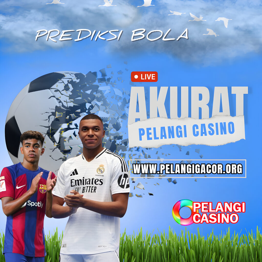 PREDIKSI PERTANDINGAN BOLA 26 – 27 FEBRUARI 2025