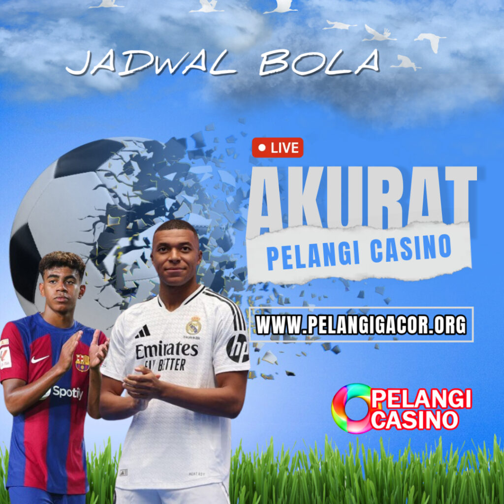 JADWAL PERTANDINGAN BOLA 26– 27 FEBRUARI 2025